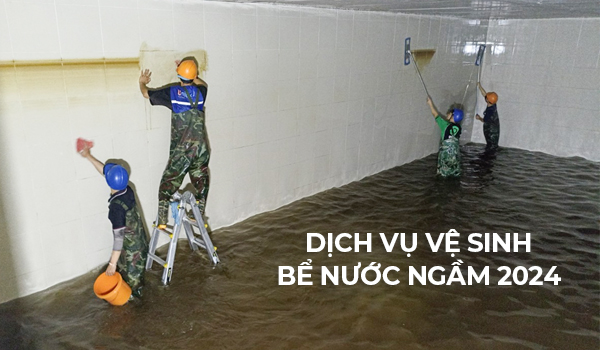 dich vu ve sinh be nuoc ngam 2024