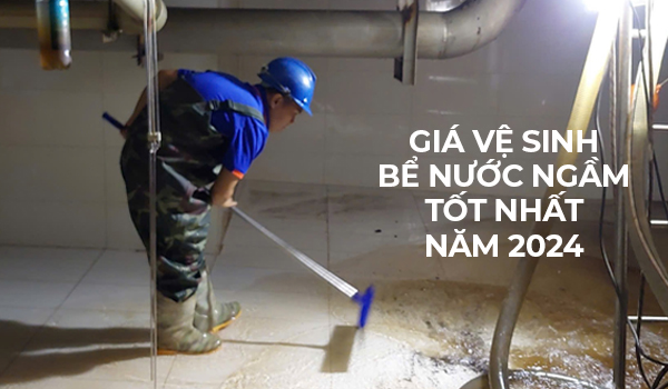 Gia ve sinh be nuoc ngam tot nhat 2024