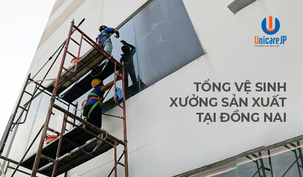 Tổng Vệ Sinh Xưởng Sản Xuất Tại Đồng Nai