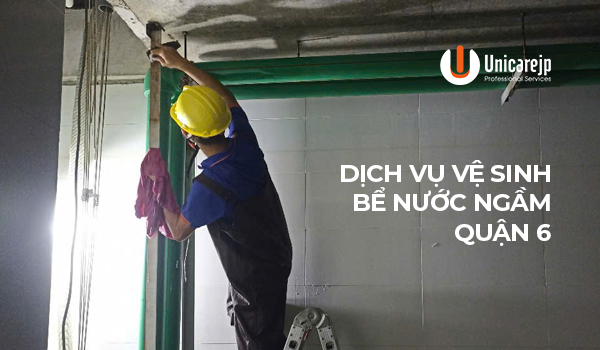 Dịch vụ vệ sinh bể nước ngầm quận 6