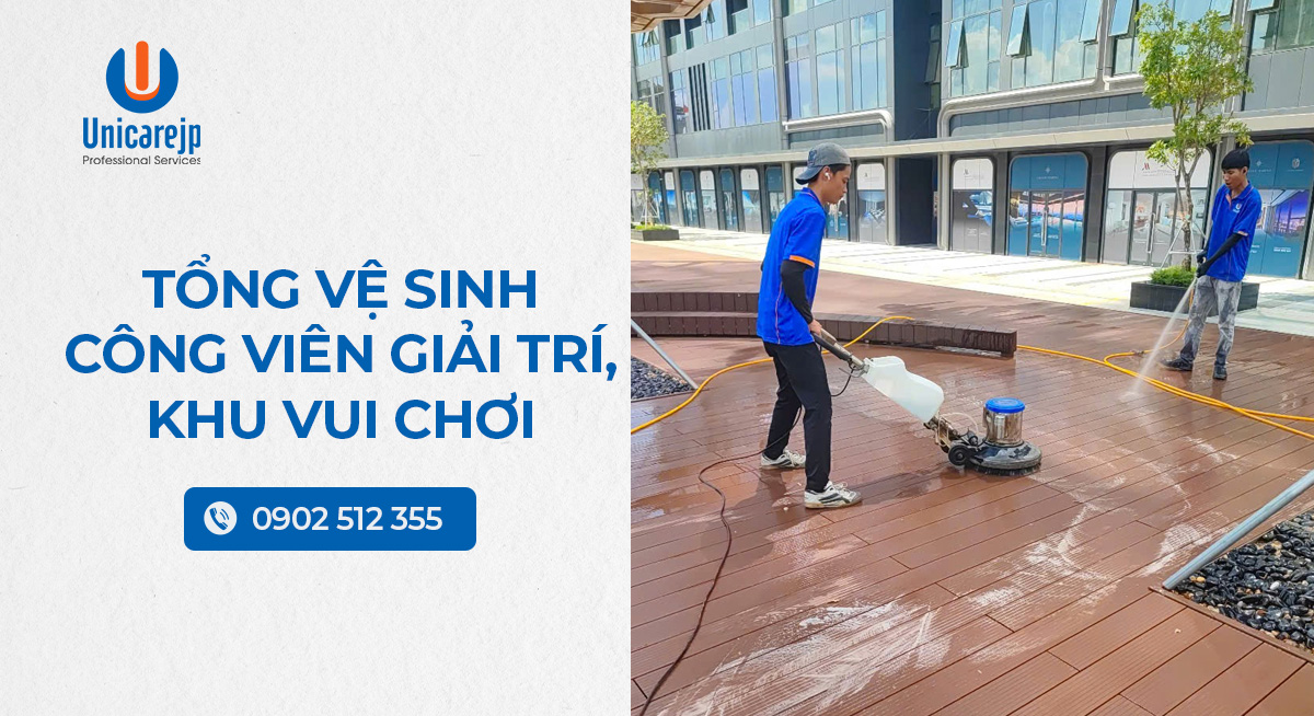 Tổng vệ sinh công viên giải trí, khu vui chơi