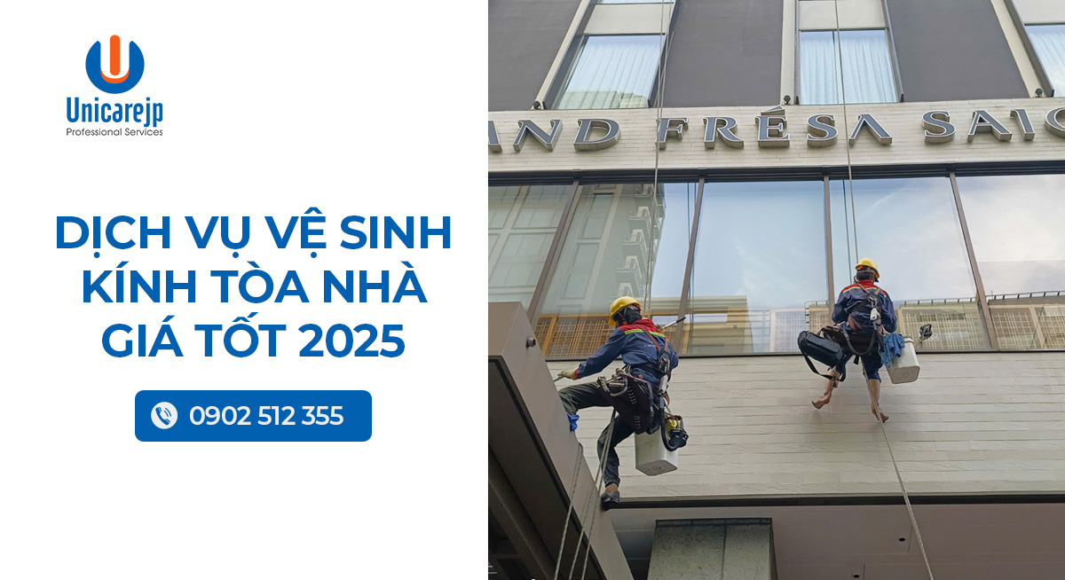 Dịch Vụ Vệ Sinh Kính Tòa Nhà Giá Tốt 2025