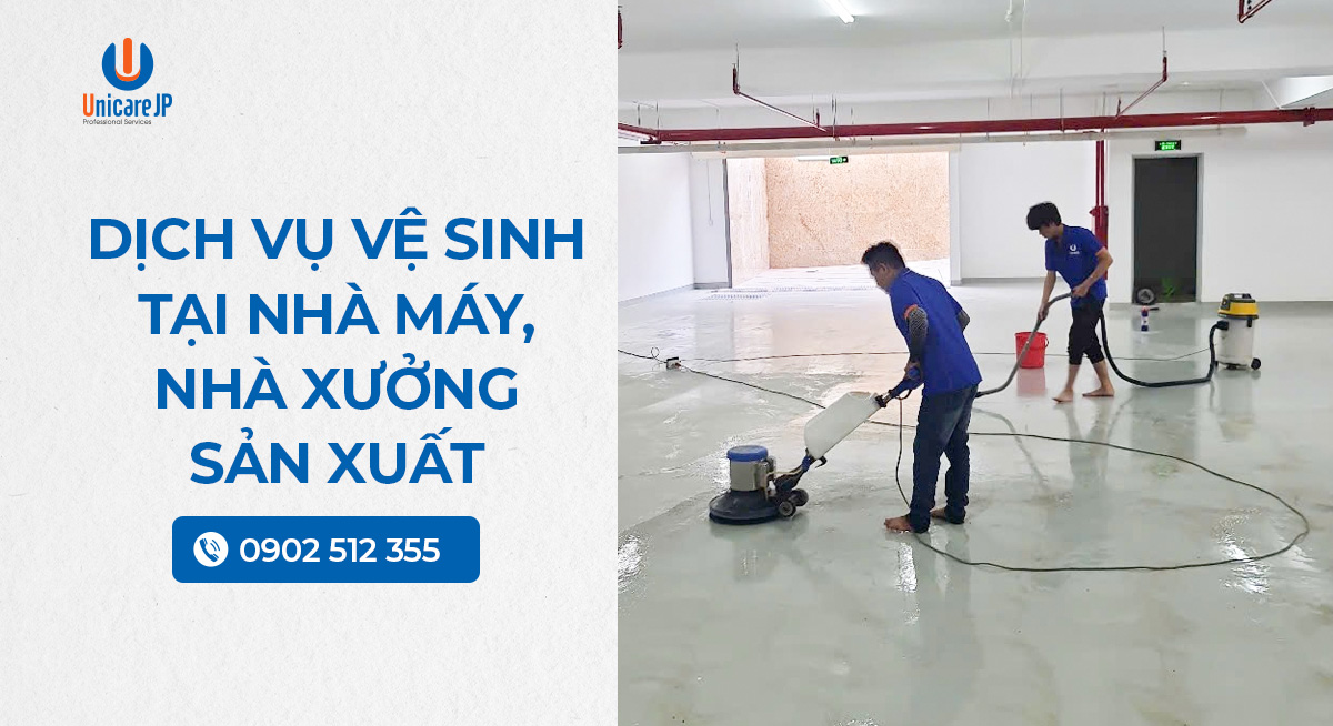 Dịch vụ vệ sinh tại nhà máy, nhà xưởng sản xuất