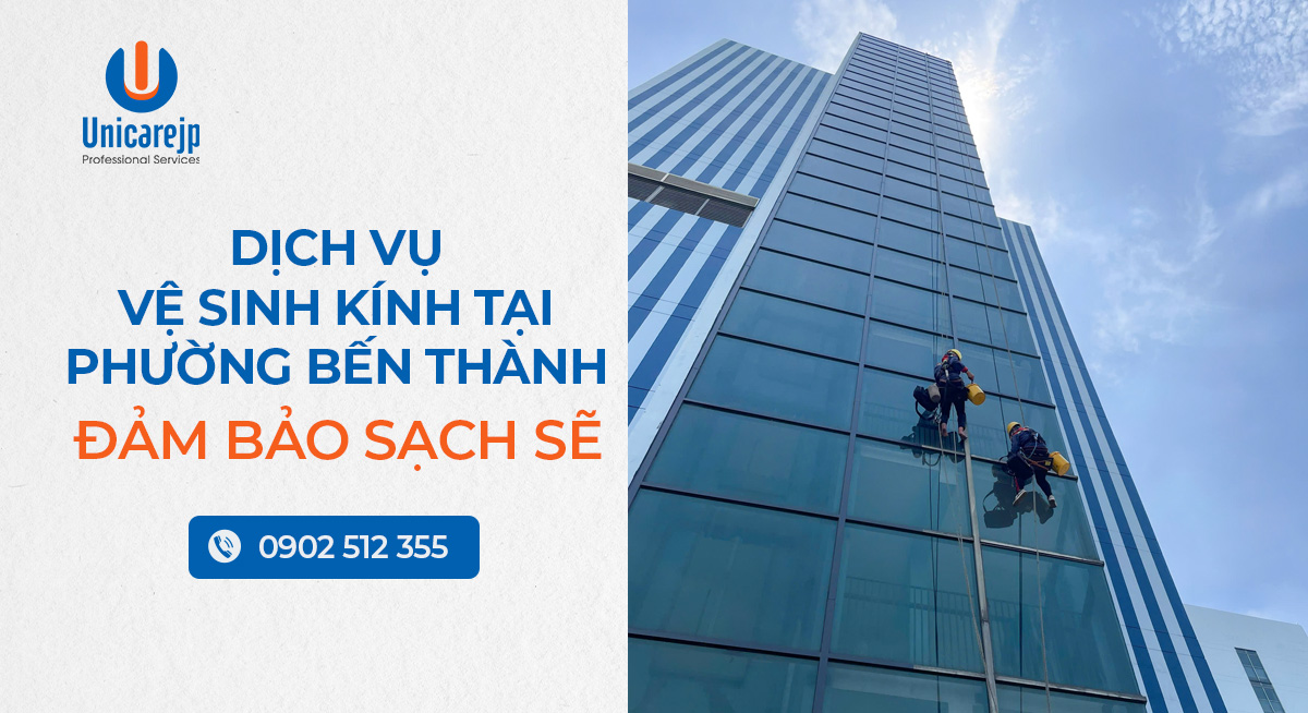 Dịch Vụ Vệ Sinh Kính Tại Phường Bến Thành