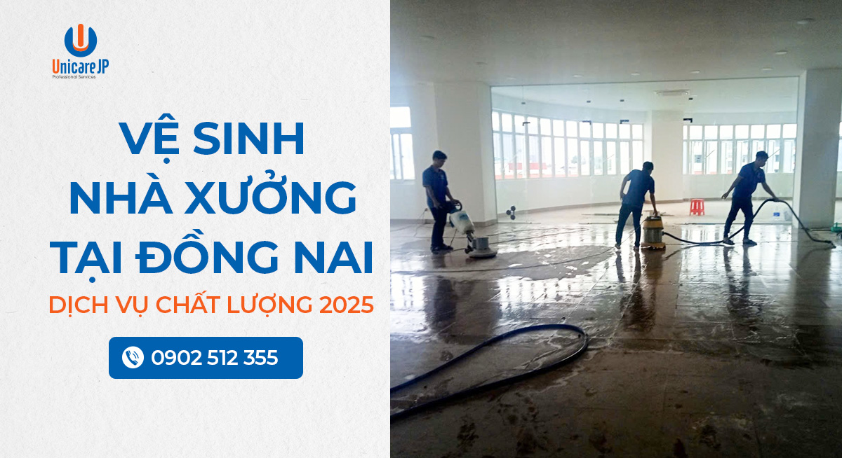 Vệ Sinh Nhà Xưởng Tại Đồng Nai – Dịch Vụ Chất Lượng 2025
