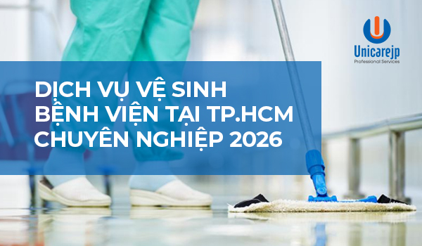 Dịch vụ vệ sinh bệnh viện tại tphcm chuyên nghiệp 2026