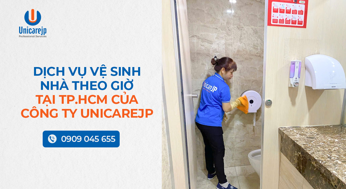 Dịch vụ vệ sinh nhà theo giờ tại TPHCM của công ty Unicarejp