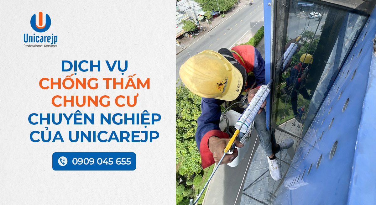 Dịch Vụ Chống Thấm Chung Cư Chuyên Nghiệp Của Unicarejp