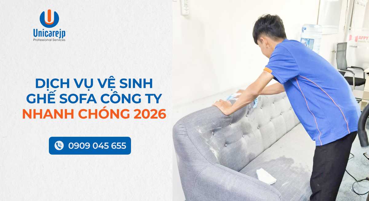 Dịch Vụ Vệ Sinh Ghế Sofa Công Ty Nhanh Chóng 2026