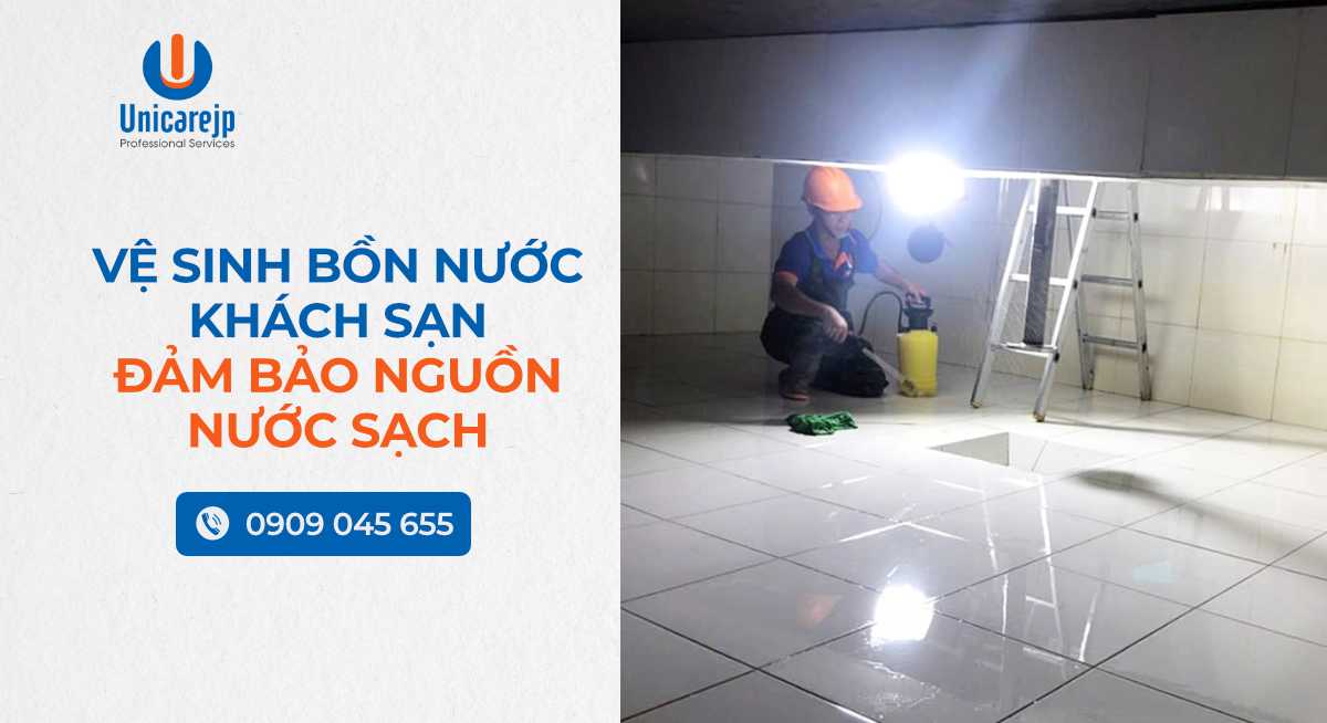Vệ Sinh Bồn Nước Khách Sạn – Đảm Bảo Nguồn Nước Sạch