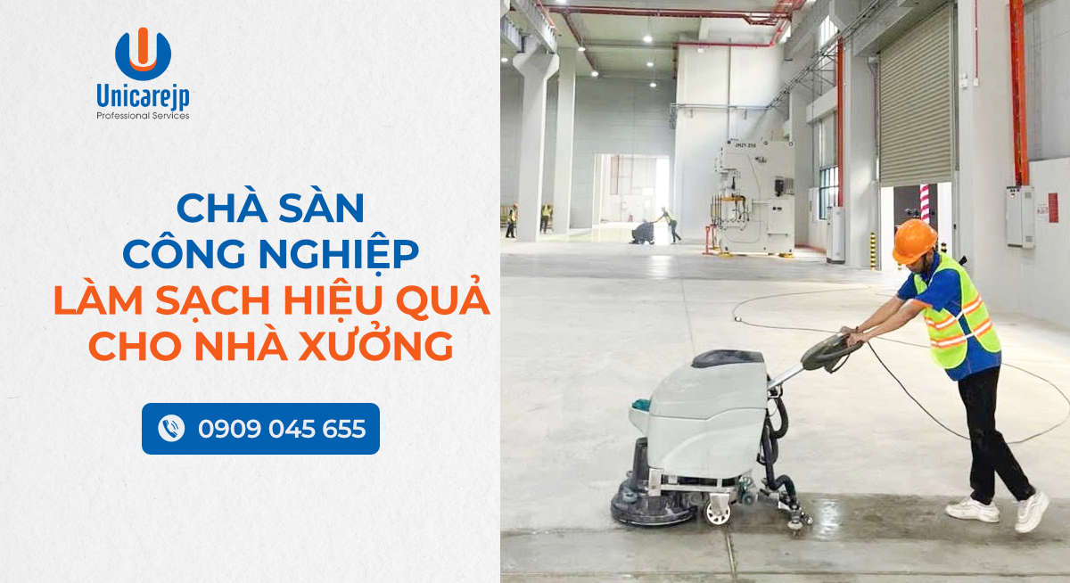 Chà Sàn Công Nghiệp – Làm Sạch Hiệu Quả Cho Nhà Xưởng