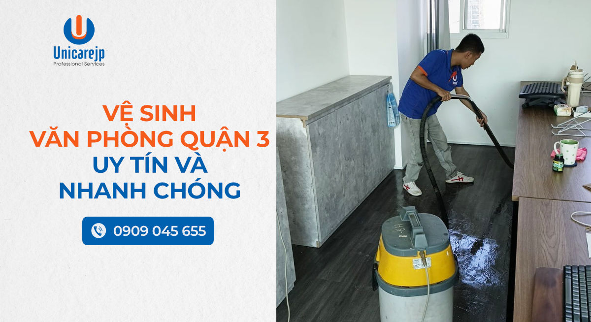 Vệ Sinh Văn Phòng Quận 3 Uy tín Và Nhanh Chóng