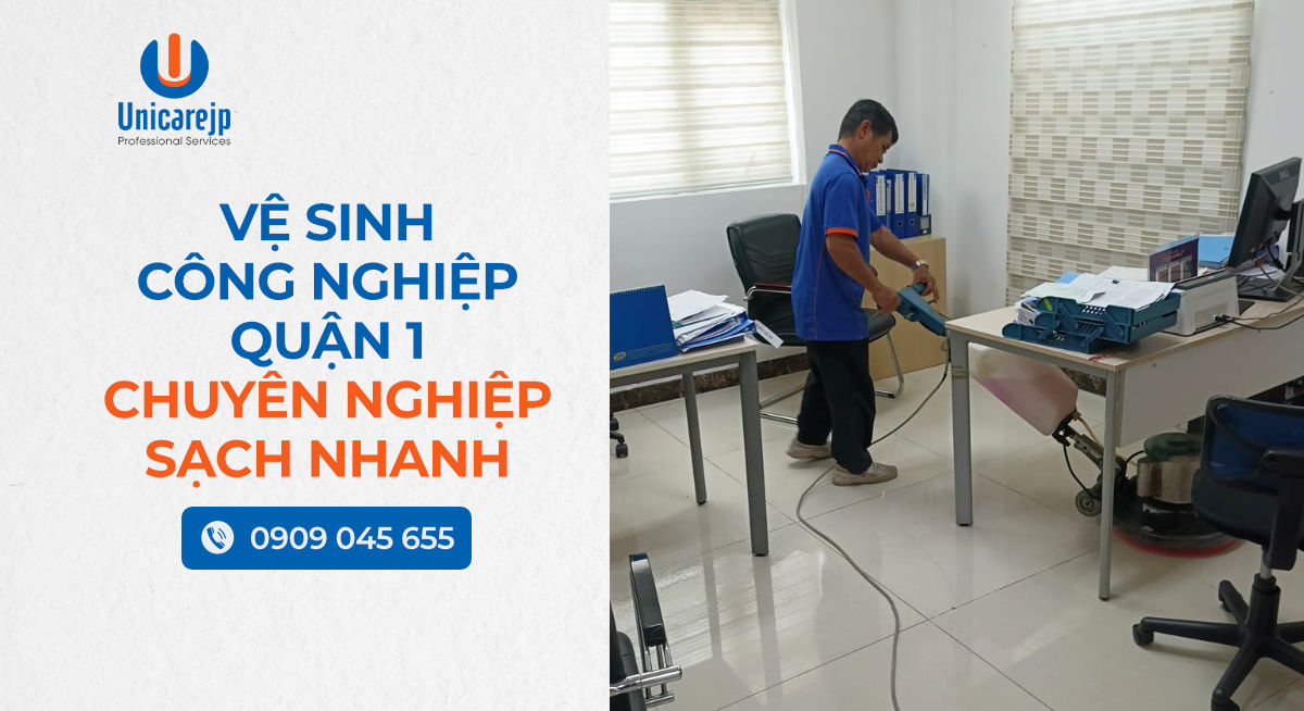 Vệ Sinh Công Nghiệp Quận 1 Chuyên Nghiệp