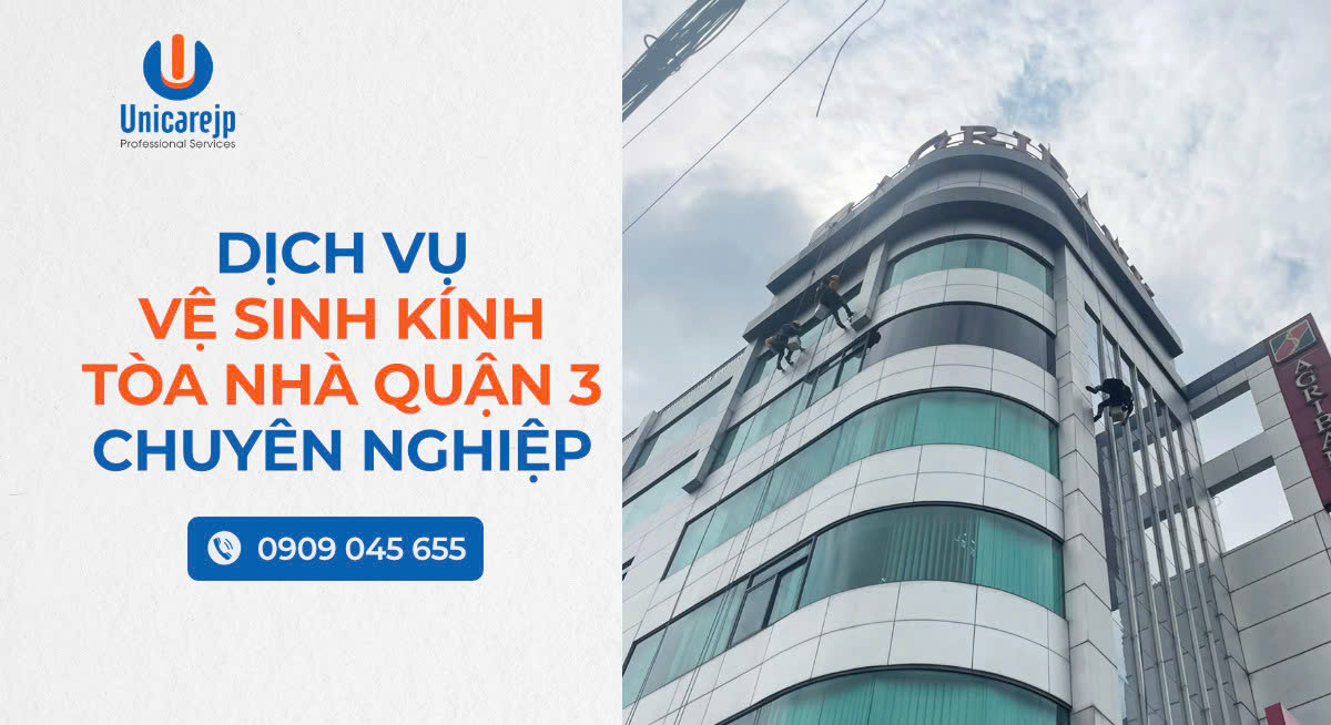 Dịch Vụ Vệ Sinh Kính Tòa Nhà Quận 3